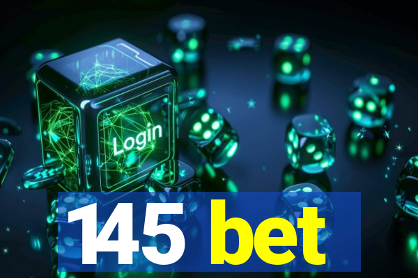 145 bet